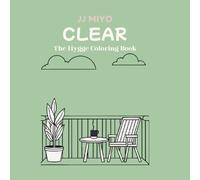 Cozy Coloring Book for Adults and Teens: Cute and Relaxing Pages of Hygge Decor, Matcha Moments, and Calm Corners: CLEAR : Easy and Bold Designs to ... and Spark Creativity in a Cozy Aesthetic