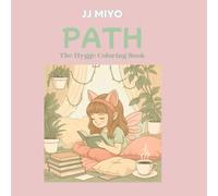 Cozy Coloring Book for Adults and Teens Cute, Relaxing & Hygge Scenes - Matcha Moments & Bold Easy Designs: PATH : Stress-Relief Coloring Pages with ... Comfort Scenes for Calm & Creativity