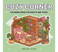 Cozy Coloring Book for Adults and Teens: Super Cute Little Corner Retreats for Stress Relief and Relaxation (Bold & Easy Coloring Collection)