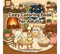 Cozy Coloring Book for Adults: Cute & Easy Animal Designs (Cozy Escapes)