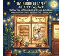 cozy coloring book for adults: ~Heal Your Soul with Quiet Nights and Freshly Baked Bread~