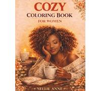 Cozy Coloring Book for Black Women: Stress Relief Coloring for Relaxation, Self Care, and Anxiety Relief
