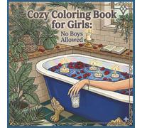 Cozy Coloring Book for Girls: No Boys Allowed: Face Masks, Plants & Moonlit Windows: The Ultimate Therapeutic Coloring Book for Girls | 8.5 x 8.5