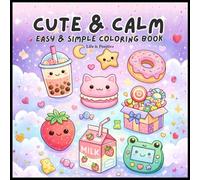 Cozy Coloring Book: Slow Down and Treat Yourself Gently: Bold & Easy Relaxing Coloring Pages for Calm, Comfort, and Self-Care
