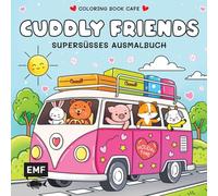 Cozy Coloring - Cuddly Friends: Supersüßes Ausmalbuch zum Entspannen und Träumen - Für Erwachsene, Teenager und Kinder