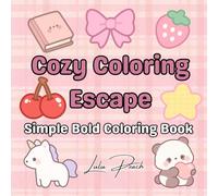 Cozy Coloring Escape: 50 Pages, 10 Themes, 200 Illustrations - Cute, Easy & Relaxing Coloring Book for Kids, Teens & Adults | Stress Relief, Mindfulness, Anti-Stress, Cozy Aesthetic Designs