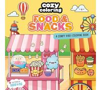 Cozy Coloring Food & Snacks: A Comfy Vibes Coloring Book for Adults and Kids: Simple, Relaxing Pages Featuring Foods, Drinks, Desserts, and More!
