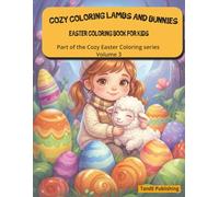 Cozy Coloring Lambs and Bunnies: Easter Coloring Book for Kids : Cozy Easter Coloring Series Volume 3