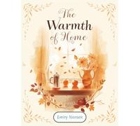 Cozy Coloring Moments: The Warmth of Home: A Cozy Autumn Coloring Book for Adults with Peaceful Fall Scenes, Gentle Animals, and Warm Home Moments