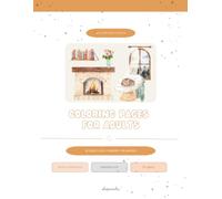 Cozy Coloring Pages for Adults: 30 Beginner Friendly Pages - Cafe and Baking, Interior Scenes, and Cozy Comforts