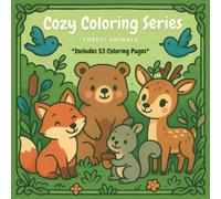 Cozy Coloring Series: Forest Animals: Relaxing Forest Animal and Landscape Coloring, Bold and Easy Designs for Adults and Kids