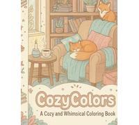 Cozy Colors: A Cozy and Whimsical Coloring Book (Cores da Cultura)