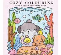 COZY COLOURING: CUTE & COMFY COLOURING BOOK FOR ADULTS AND TODDLES FEATURING ADORABLE ANIMALS WITH RELAXED COMFY MOMENTS