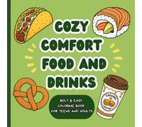 COZY COMFORT FOOD AND DRIKS: Bolt & easy coloring book for teens and adults | cozy coloring book (THE COZY COLLECTION)