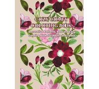 Cozy Comfy Coloring Book: Decorative Patterns, Bold and Easy Coloring Book for Adults and Teens