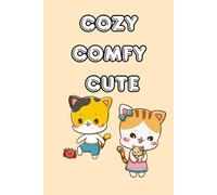 COZY COMFY CUTE: My First Cute Hygge Animal Doodles Coloring Book for Toddlers Ages 1-5: Big Pages with Thick Bold Lines, Kawaii Jungle & Zoo Creatures, and Fun Preschool Activity.