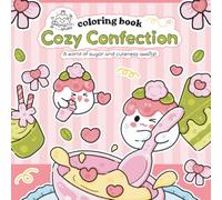 Cozy Confection: A Cozy and Relaxing Coloring Book with Delicious Sweets and Treats.
