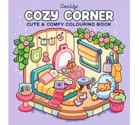Cozy Corner: A Calm and Comforting Colouring Book (Coco Wyo)