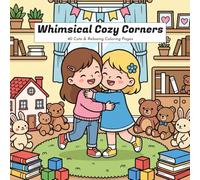 Cozy Corner Coloring Book for Adults and Kids: Cute & Cozy Coloring Pages Featuring Lily and Mimi | Relaxing, Simple, Stress-Relieving Designs for All Ages