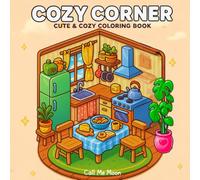 Cozy Corner: Coloring Book for Adults and Teens With Cute and Easy Hygge Spaces to Color for Relaxation - Cozy Spaces Coloring