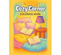 Cozy Corner Coloring Book for Kids Ages 3-7 - Fun Relaxing Scenes - 110 Pages Single-Sided: A delightful children’s activity book with 50 cozy ... build focus, and bring calm family moments.