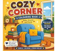 Cozy Corner Colouring Book: Bold and Easy Designs for Relaxation with Cute and Calming Scenes for Adults and Teens