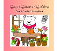Cozy Corner Cuties: Adorable Cartoon-World Scenes to Color & Relax - Cozy Cafés, Sweet Animals, and Whimsical Spaces for All Ages.