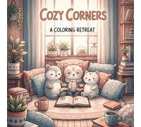 Cozy Corners: A Coloring Retreat: A Cozy Coloring Experience for Quiet Moments