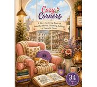Cozy Corners: A Cozy Coloring Book of Beautiful Homes, Charming Buildings & Peaceful Places