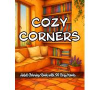 Cozy Corners: An Adult Coloring Book of Restful Nooks