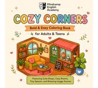 Cozy Corners: Bold & Easy Coloring Book for Adults & Teens Featuring Cute Rooms, Corner Shops, Tiny Spaces, and Relaxing Hygge Scenes