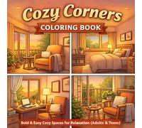 Cozy Corners Coloring Book: Bold & Easy Cozy Spaces for Relaxation (Adults & Teens) (Cozy Coloring Series)