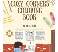Cozy Corners Coloring Book: Cute & Fun Home Scenes with Adorable Animals