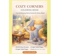 Cozy Corners Coloring Book: Cute & Relaxing Home Scenes for Stress Relief (Cozy Colors Studio Coloring Books)