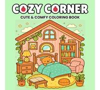 Cozy Corners: Coloring Book for Adults and Teens, Featuring Cute Nooks and Hygge Spaces for Stress Relief and Relaxation (Bold and Easy Coloring Books)