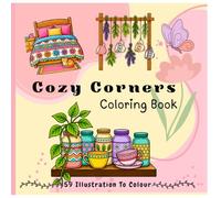Cozy Corners Coloring Book for Adults: Bold and Easy Cozy Spaces to Color Featuring Reading Nooks, Coffee Corners, Bedrooms, and Relaxing Home Scenes for Stress Relief