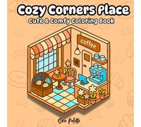 Cozy Corners Place: Cute & Comfy Coloring Book