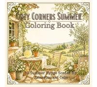 Cozy Corners Summer Coloring Book: 50 Summer Hygge Scenes for Relaxation and Calm (Cozy Corners Coloring Collection)