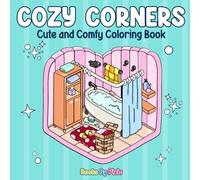 Cozy Corners: Super Cute Coloring Book for Adults and Teens Featuring Bold and Easy Cozy Spaces and Animal Characters (Easy and Bold Coloring Book)