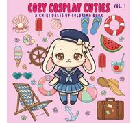 Cozy Cosplay Cuties Vol. 1: A Chibi Dress Up Coloring Book