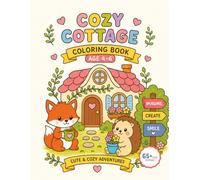 Cozy Cottage Adventures Coloring Book for Kids: Featuring Cute Cottages, Friendly Animals, Flowers, and Cozy Gardens