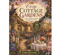 Cozy Cottage Gardens: A Premium Color-by-Number Journey Through Charming Homes, Blooming Gardens, and Peaceful Cottagecore Scenes (Premium Color-by-Number Collection)