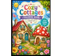 Cozy Cottage: Little Places A Bold & Easy Coloring Book for Toddlers & Preschoolers (Ages 3-6)