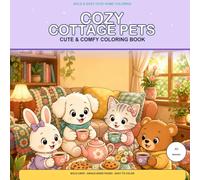 Cozy Cottage Pets Coloring Book: 40 Bold & Easy Cute Pet Scenes with Cozy Rooms, Treats & Relaxing Home Moments