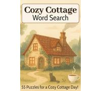 Cozy Cottage Word Search Puzzle Book: 55 Easy to Read Word Searches About Cottage Life, Cottage Activities, and Cozy Cottage Traditions | 6 x 9 ... | Perfect for Rainy Days and Cozy Nights!