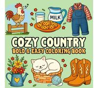 Cozy Country: Farmhouse Charm Bold and Easy Coloring Book for All Ages