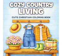 Cozy Country Living: Cute Christian Coloring Book