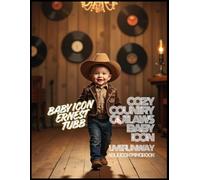 Cozy Country Outlaws Baby Icon Live Runway: Music Integration for Ultimate Stress Relief Adult Coloring & 40 Premier Hygge Vibe Frameable Runway Art ... (New 2026 Cozy Music Baby Icons Live Runway)