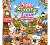 Cozy Country Tour: Charming Bakery Storefronts, Kawaii Paris Streets & Cozy Maison Scenes | Bold Easy Coloring Pages for Adults - Cute Traveling ... & European Village Vibes for Stress Relief