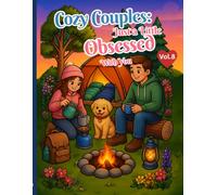 Cozy Couples: Just a Little Obsessed With You vol.8: 50 Cute, Funny & Heartwarming Everyday Moments of Love, Laughter & Life Together